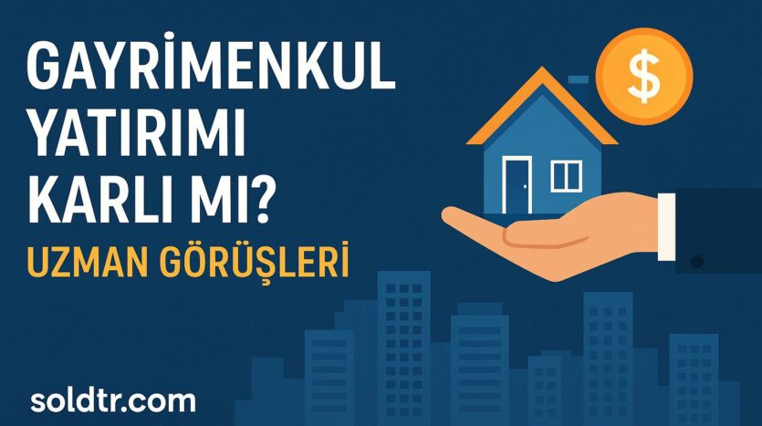 gayrimenkul yatırımı karlımı